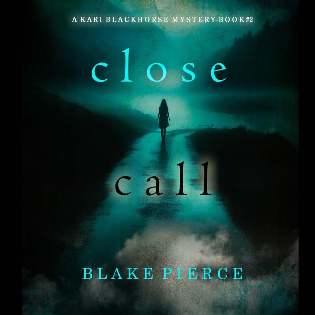 Close Call (A Kari Blackhorse Suspense ThrillerBook Two)