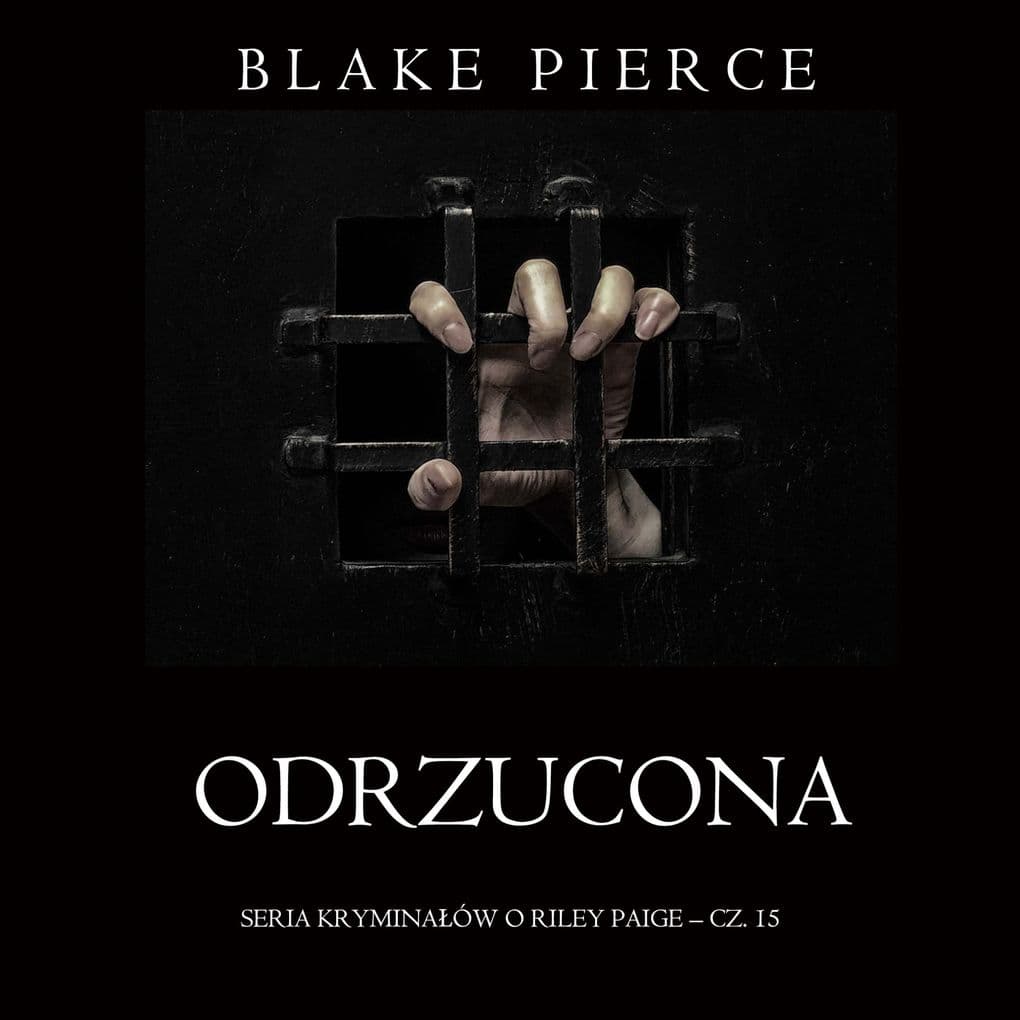 Odrzucona (Seria kryminaów o Riley Paige Cz. 15)