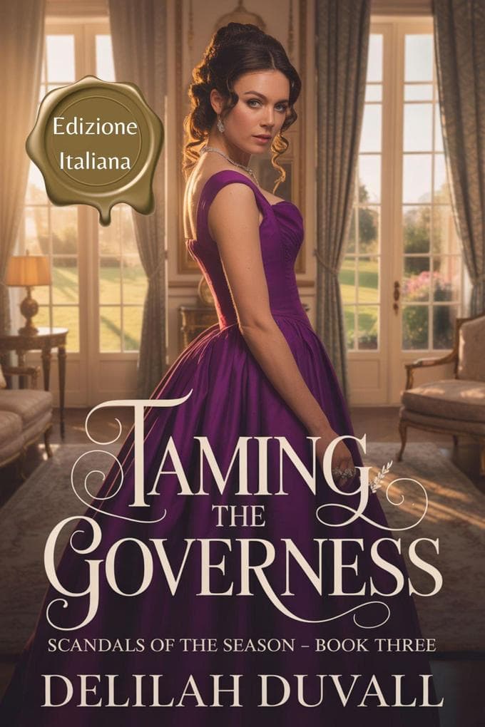 Taming the Governess - Edizione Italiana (Scandals of the Season - Italian Edition, #3)