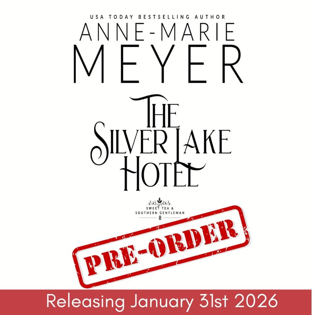 The Silver Lake Hotel (Sweet Tea and a Southern Gentleman, #8)