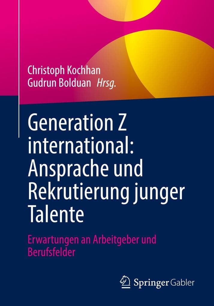 Generation Z international: Ansprache und Rekrutierung junger Talente