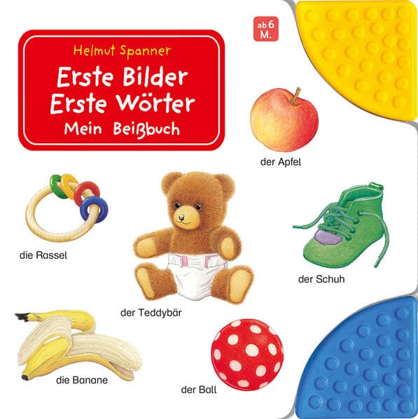 Erste Bilder - Erste Wörter: Mein Beißbuch