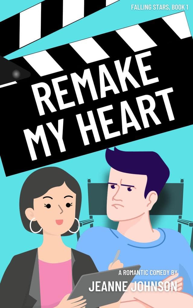 Remake My Heart (Falling Stars, #1)