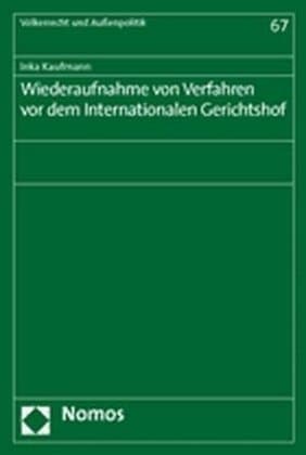 Wiederaufnahme von Verfahren vor dem Internationalen Gerichtshof
