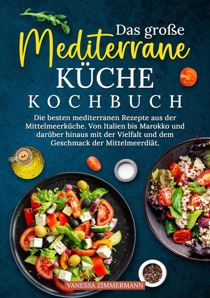 Das große Mediterrane Küche Kochbuch