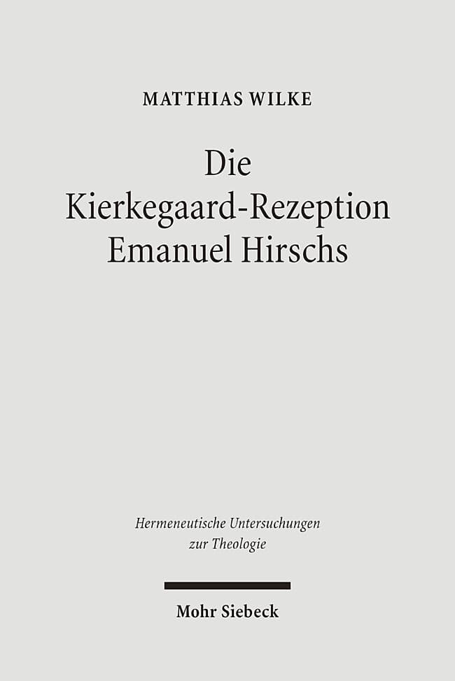 Die Kierkegaard-Rezeption Emanuel Hirschs