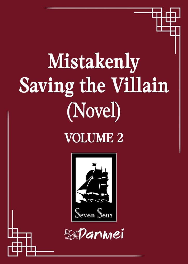 Mistakenly Saving the Villain (Novel) Vol. 2