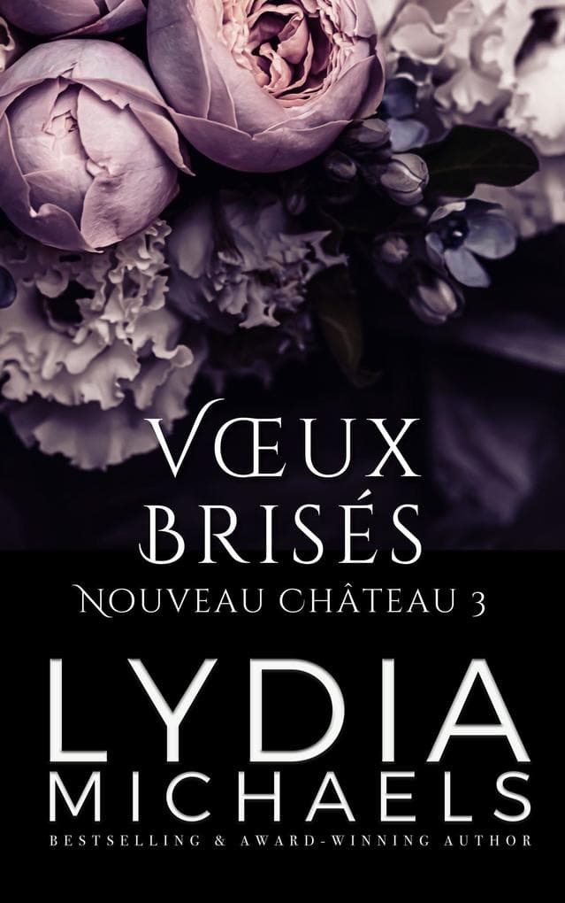 Voeux Brisés (Nouveau Château, #3)
