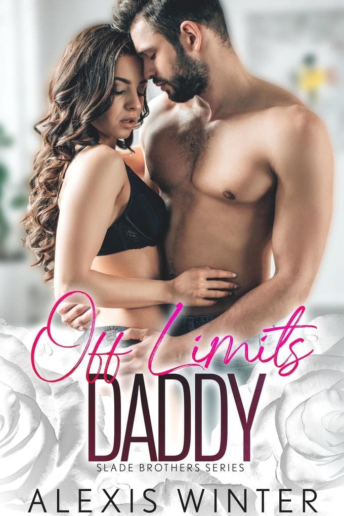 Off Limits Daddy (die slade-brüder, #2)