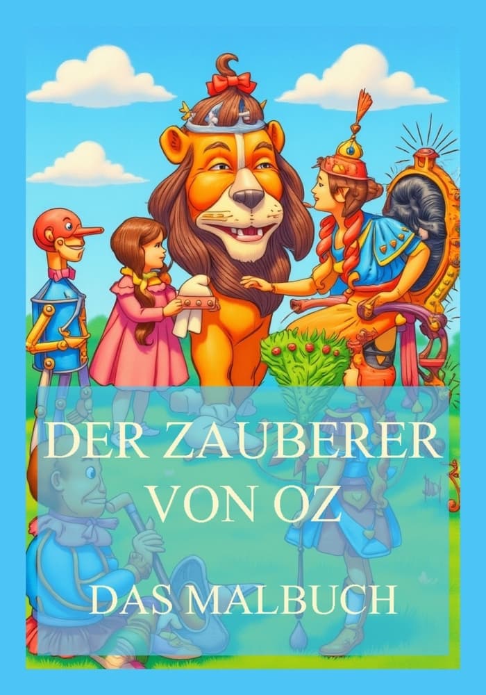 Der Zauberer von Oz - Das Malbuch