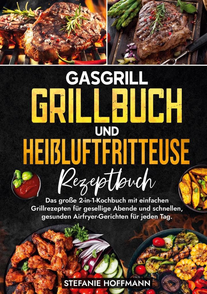 Gasgrill Grillbuch und Heißluftfritteuse Rezeptbuch