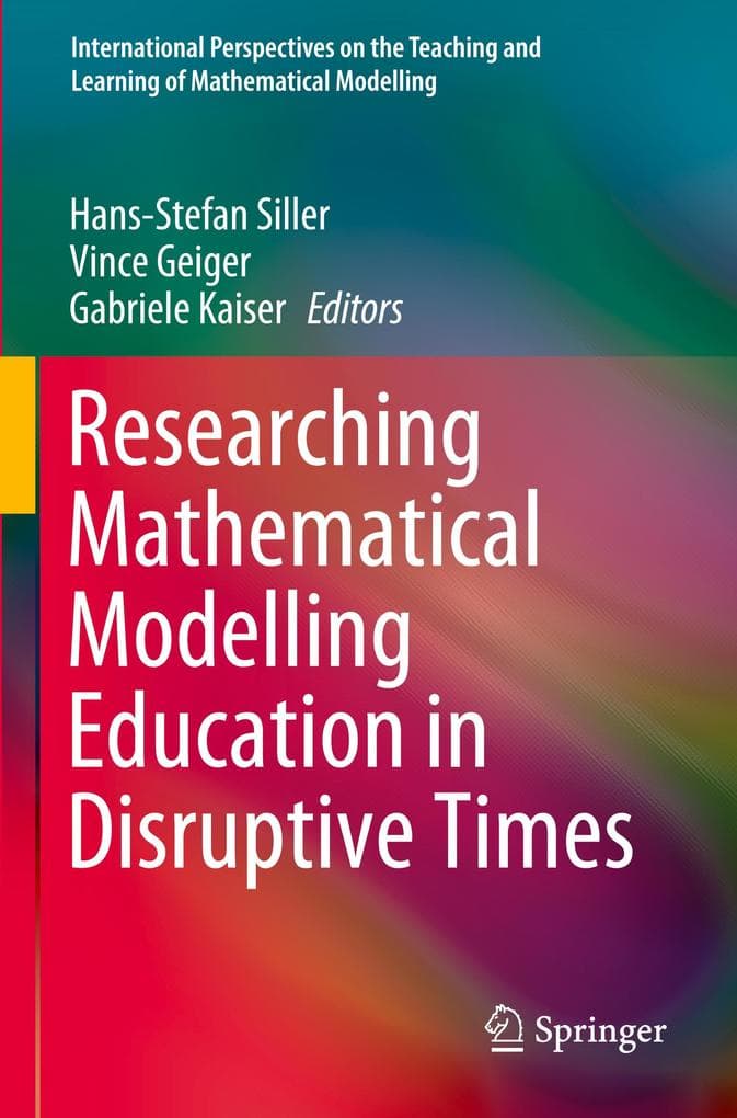 Researching Mathematical Modelling Education in Disruptive Times