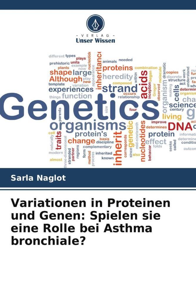 Variationen in Proteinen und Genen: Spielen sie eine Rolle bei Asthma bronchiale?