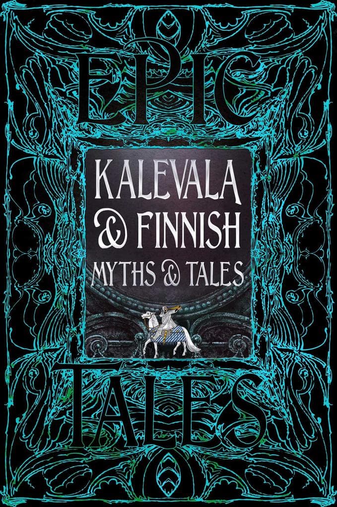 Kalevala & Finnish Myths & Tales