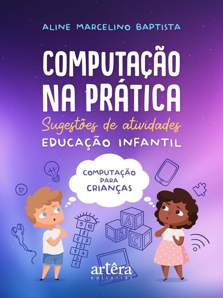 Computação na Prática: Sugestões de Atividades - Educação Infantil