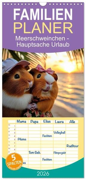 Familienplaner 2026 - Meerschweinchen - Hauptsache Urlaub mit 5 Spalten (Wandkalender, 21 x 45 cm) CALVENDO