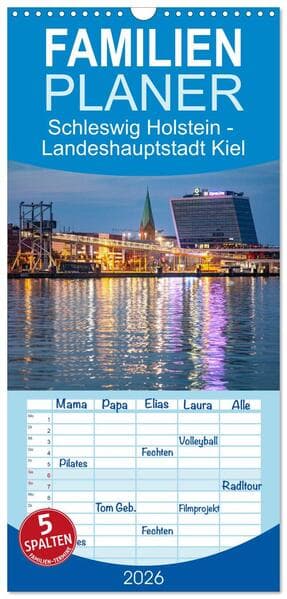 Familienplaner 2026 - Schleswig Holstein - Landeshauptstadt Kiel mit 5 Spalten (Wandkalender, 21 x 45 cm) CALVENDO