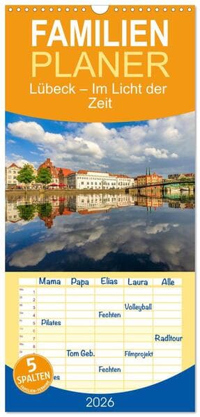 Familienplaner 2026 - Lübeck - Im Licht der Zeit mit 5 Spalten (Wandkalender, 21 x 45 cm) CALVENDO