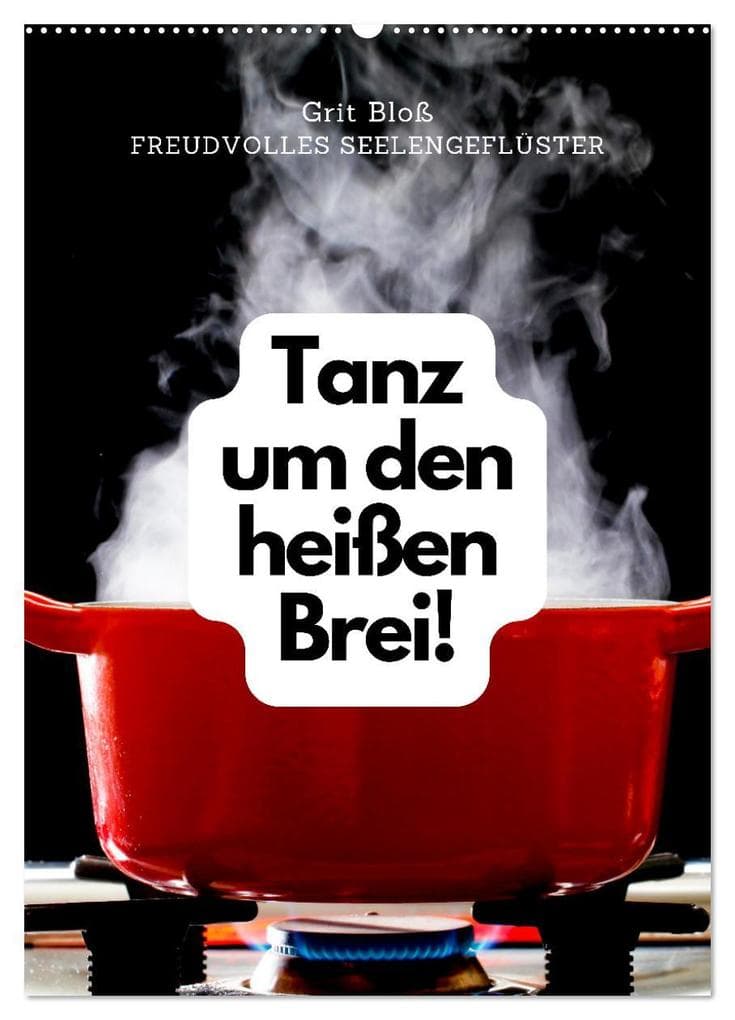 Tanz um den heißen Brei! (Wandkalender 2026 DIN A2 hoch), CALVENDO Monatskalender