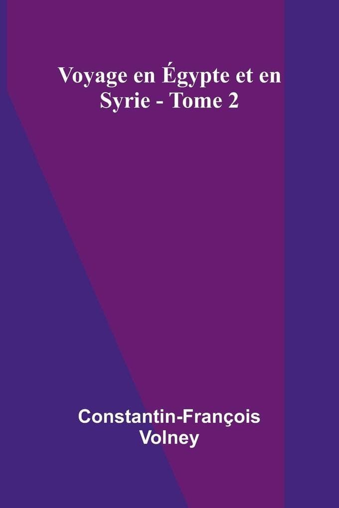 Voyage en gypte et en Syrie - Tome 2