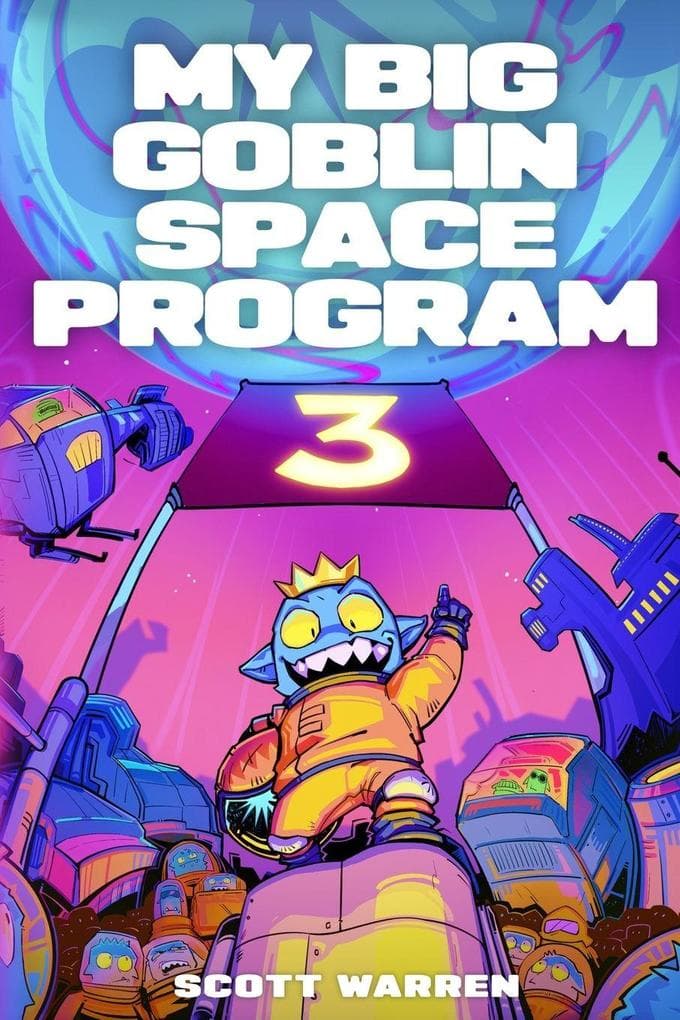 My Big Goblin Space Program 3