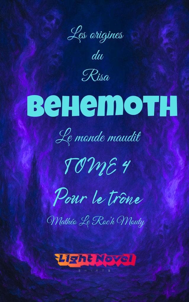 Behemoth Tome 4 : Pour le trône (Les origines du Risa : Alcadia le monde maudit, #1.4)