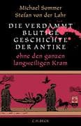 Die verdammt blutige Geschichte der Antike