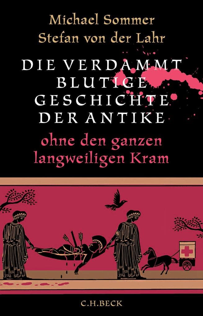 Die verdammt blutige Geschichte der Antike