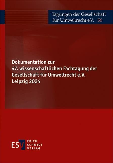Dokumentation zur 47. wissenschaftlichen Fachtagung der Gesellschaft für Umweltrecht e.V. Leipzig 2024