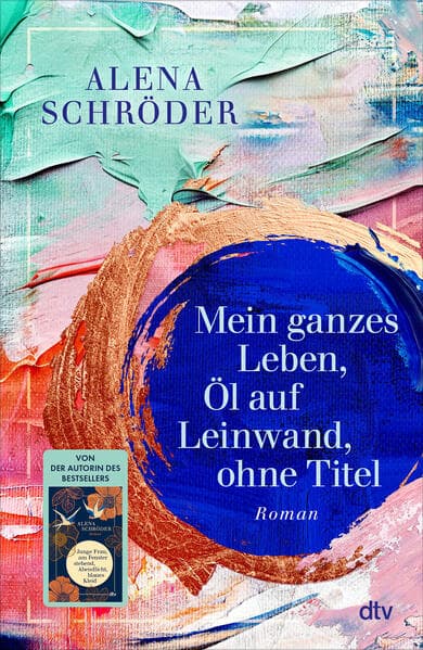 1. Alena Schröder: Mein ganzes Leben, Öl auf Leinwand, ohne Titel