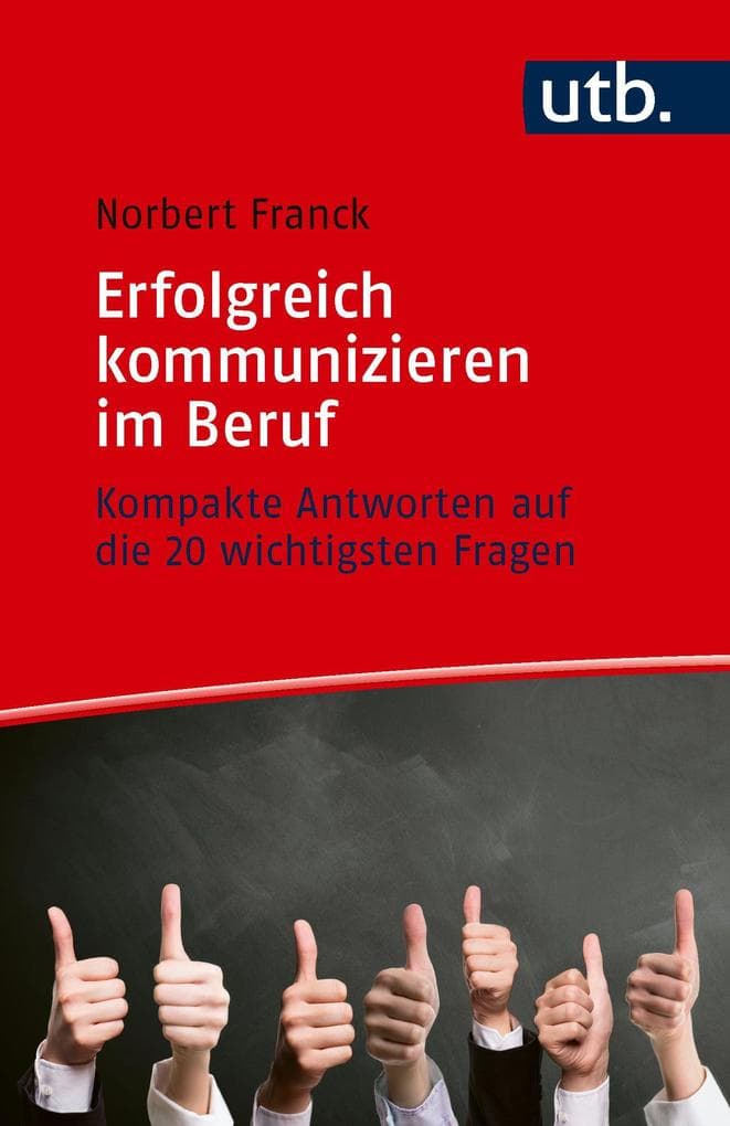 Erfolgreich kommunizieren im Beruf