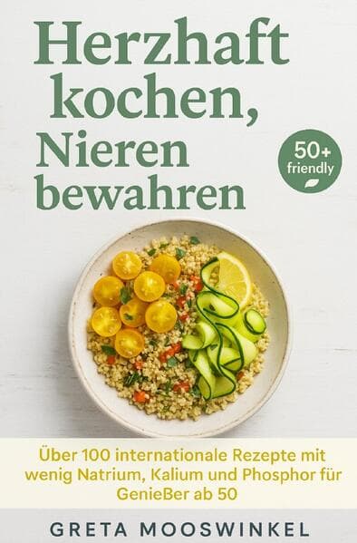 Herzhaft kochen, Nieren bewahren