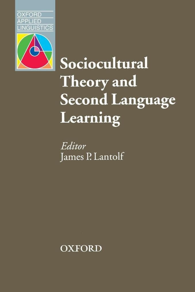 Sociocultural theory and Second Language Learning