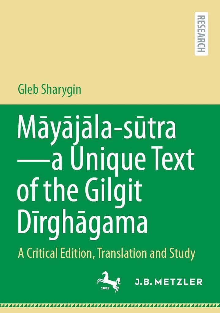 Mayajala - sutra-a Unique Text of the Gilgit Dirghagama