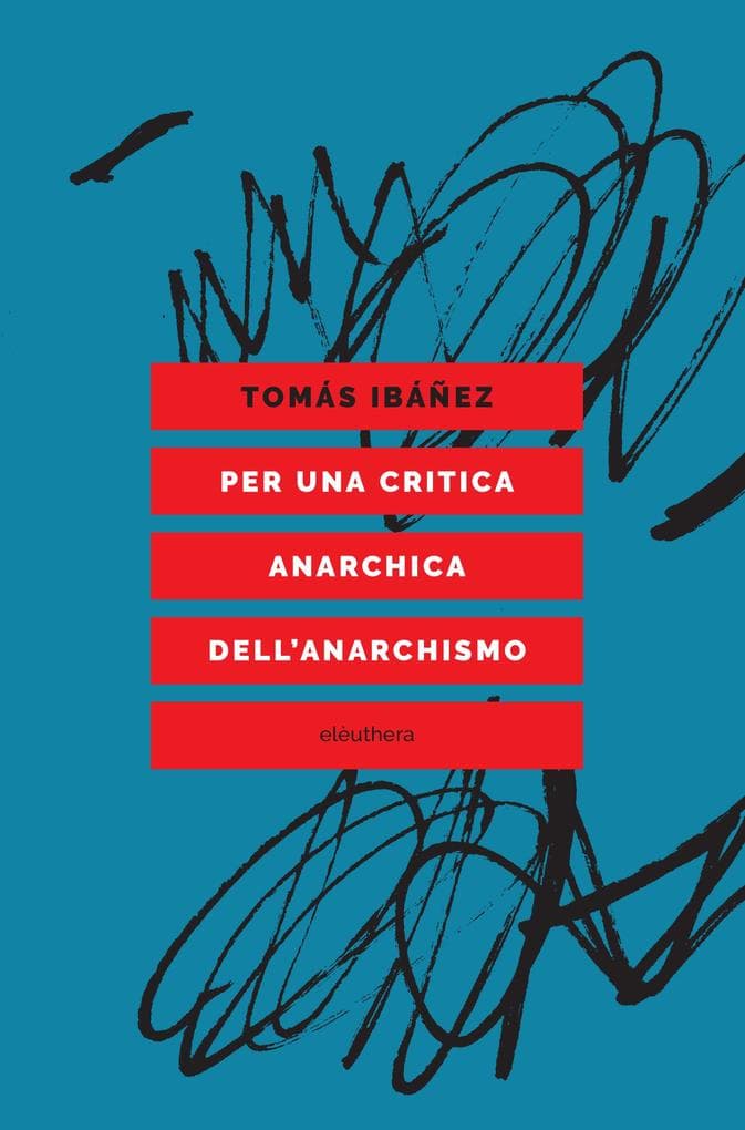 Per una critica anarchica dell'anarchismo