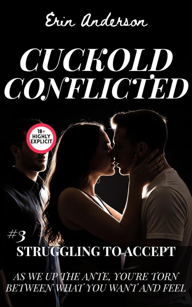 Cuckold Conflicted: Struggling to Accept (Marcus, #3)
