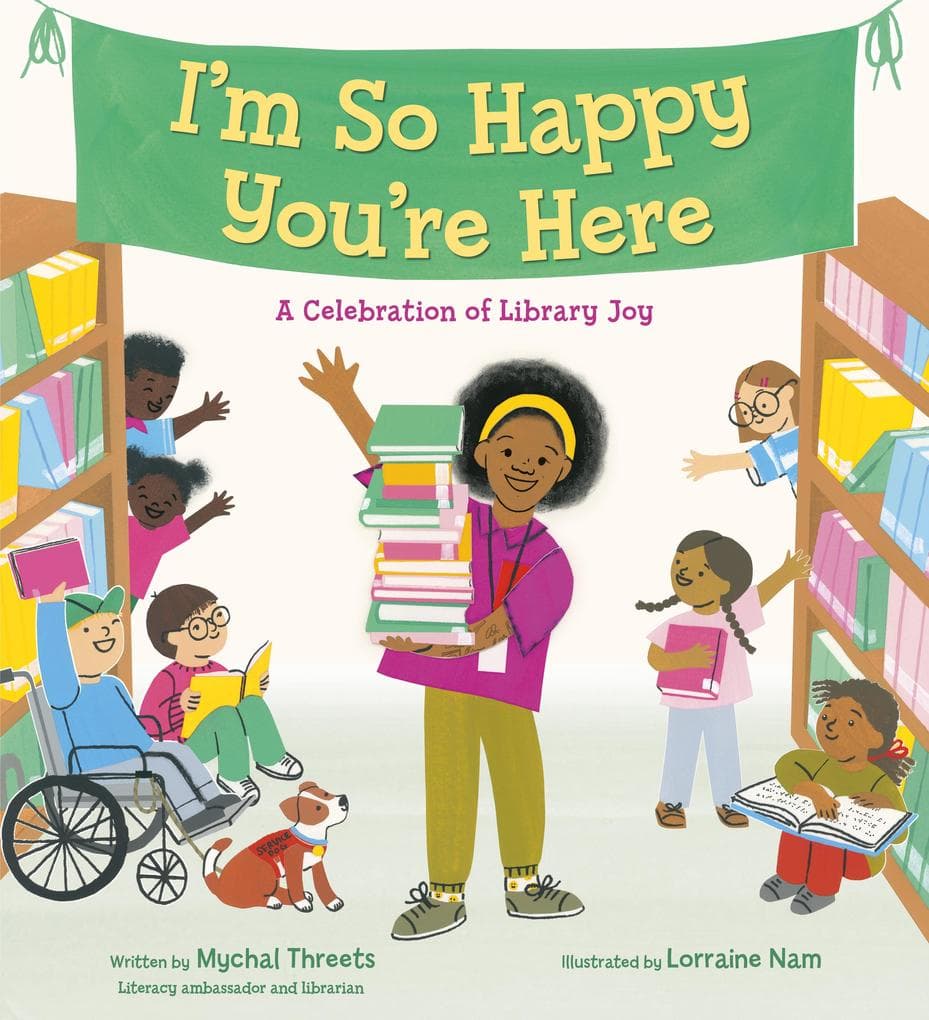I'm So Happy You're Here: A Celebration of Library Joy