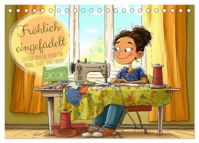 Fröhlich eingefädelt (Tischkalender 2026 DIN A5 quer), CALVENDO Monatskalender