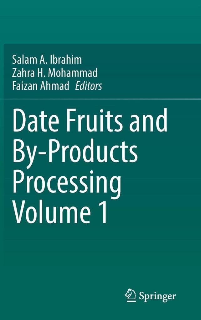 Date Fruits and By-Products Processing Volume 1