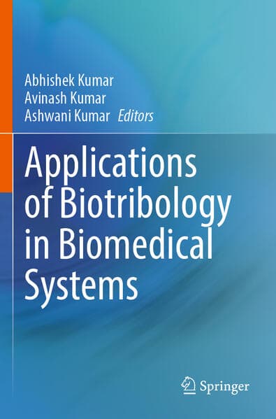 Applications of Biotribology in Biomedical Systems