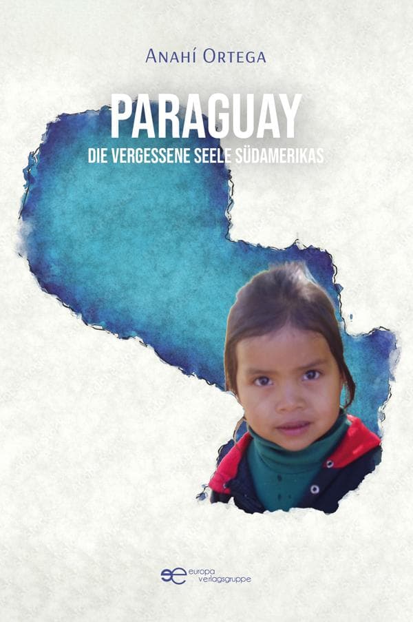 Paraguay - die vergessene Seele Südamerikas
