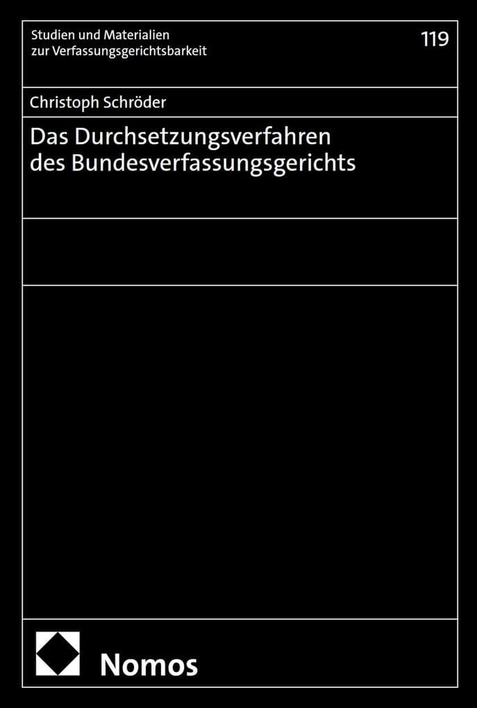 Das Durchsetzungsverfahren des Bundesverfassungsgerichts