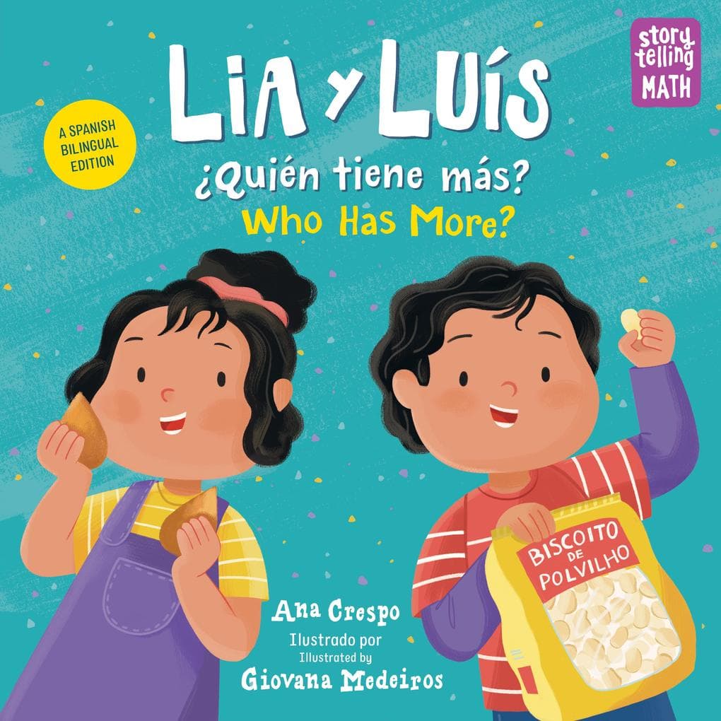 Lia y Luís: Quién Tiene Más? / Lia & Luis: Who Has More? (Spanish Bilingual Edition)
