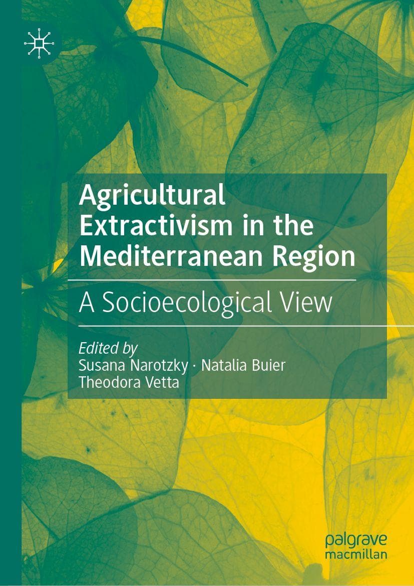 Agricultural Extractivism in the Mediterranean Region