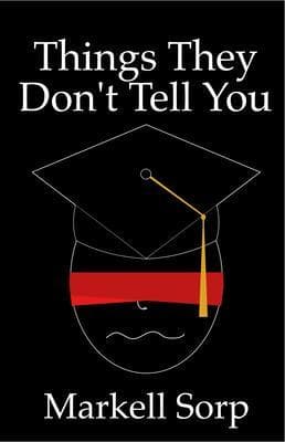 Things They Don't Tell You