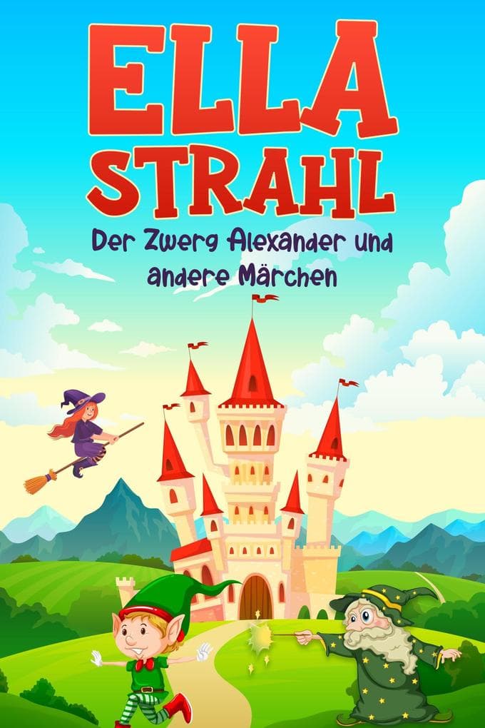 Der Zwerg Alexander und andere Märchen