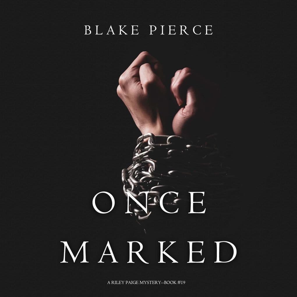 Once Marked (A Riley Paige MysteryBook 19)