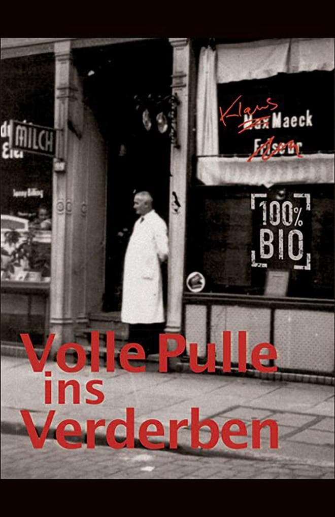 Volle Pulle ins Verderben