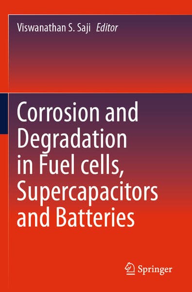 Corrosion and Degradation in Fuel Cells, Supercapacitors and Batteries