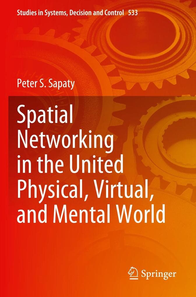 Spatial Networking in the United Physical, Virtual, and Mental World